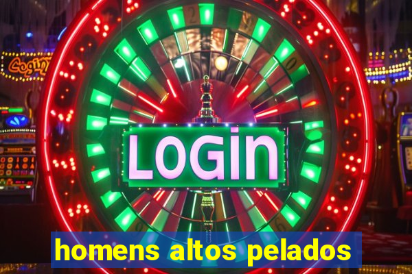 homens altos pelados